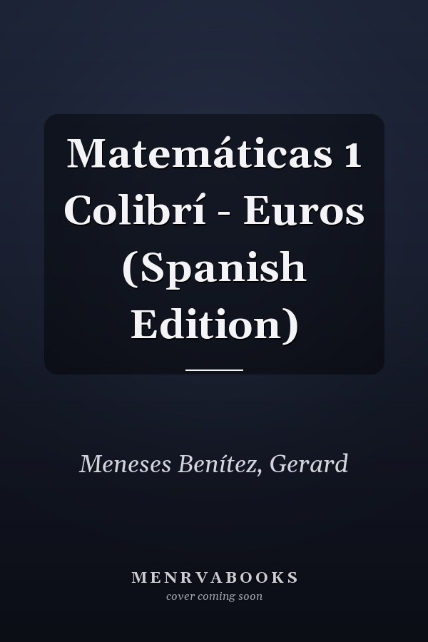 Matemáticas 1 Colibrí - Euros (Spanish Edition)