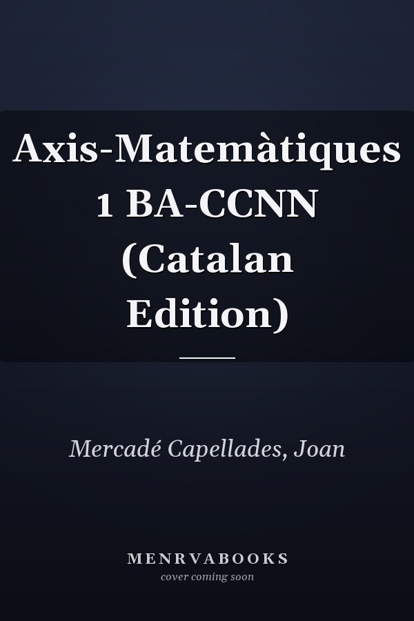 Axis-Matemàtiques 1 BA-CCNN (Catalan Edition)