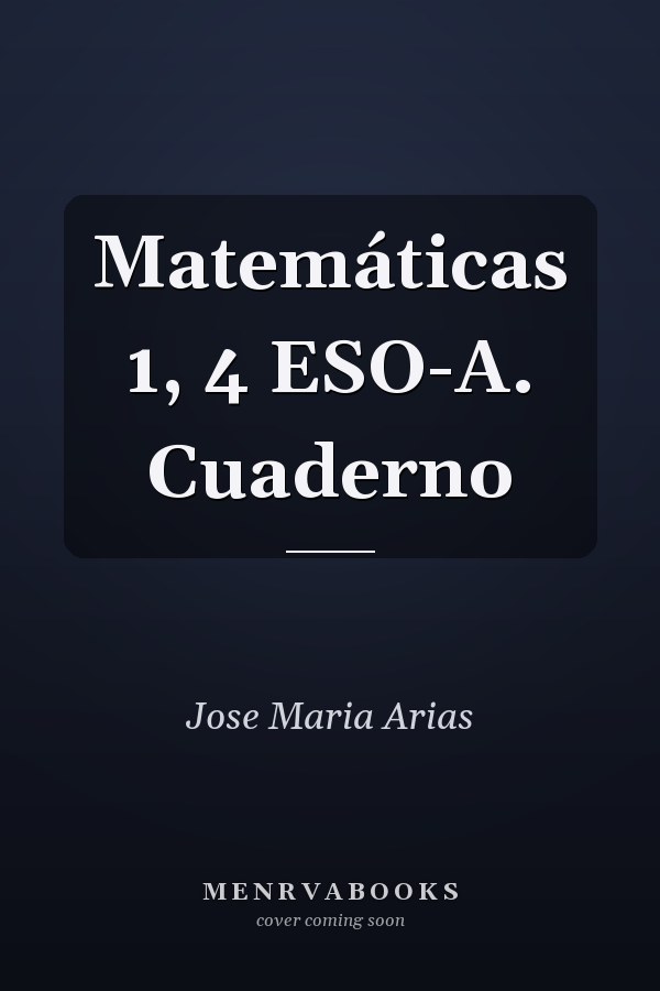 Matemáticas 1, 4 ESO-A. Cuaderno