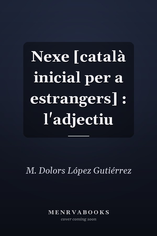Nexe [català inicial per a estrangers] : l'adjectiu