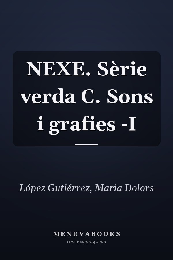 NEXE. Sèrie verda C. Sons i grafies -I