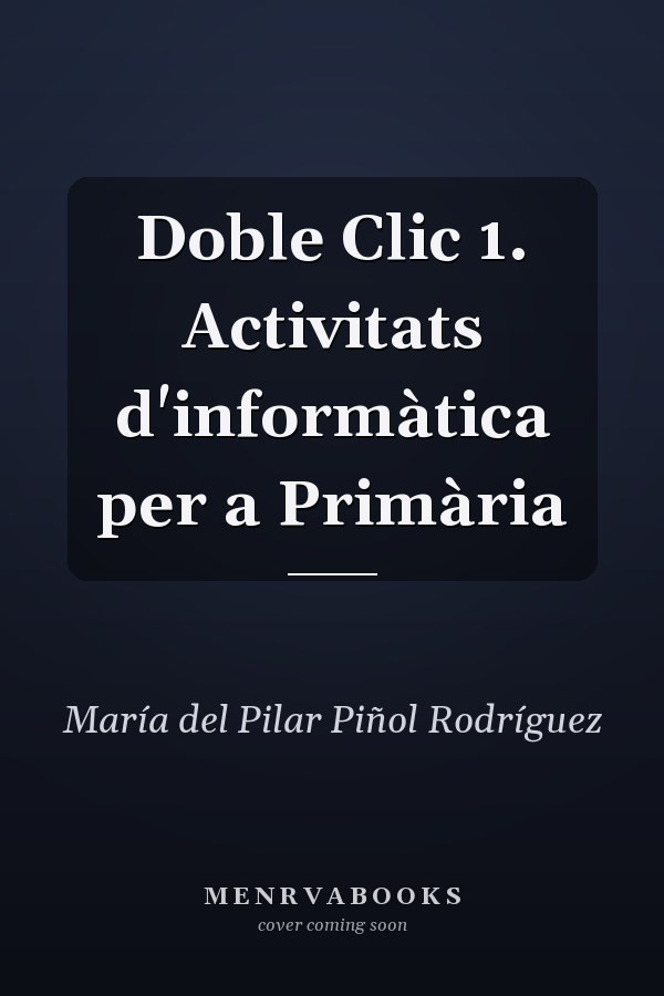 Doble Clic 1. Activitats d'informàtica per a Primària