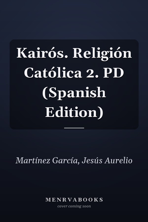 Kairós. Religión Católica 2. PD (Spanish Edition)