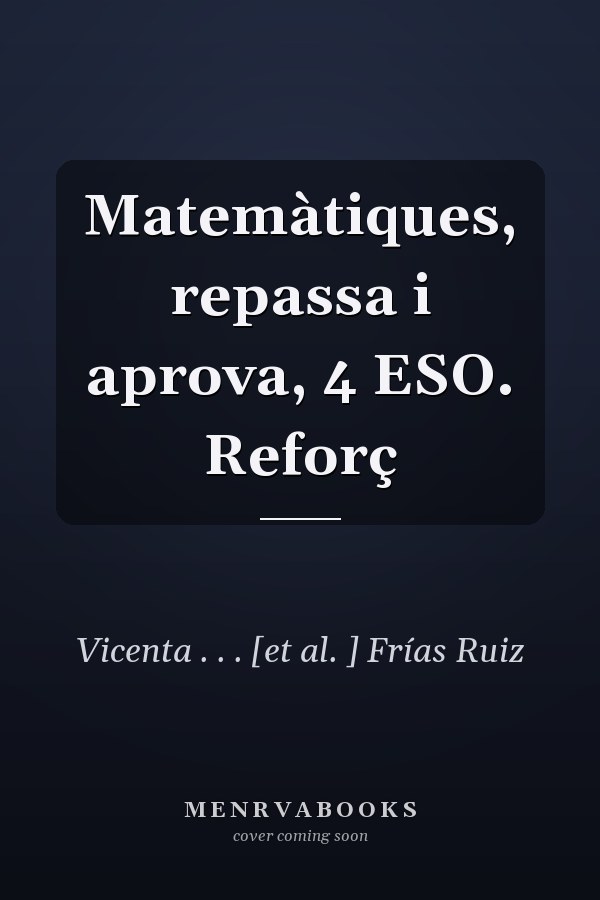 Matemàtiques, repassa i aprova, 4 ESO. Reforç