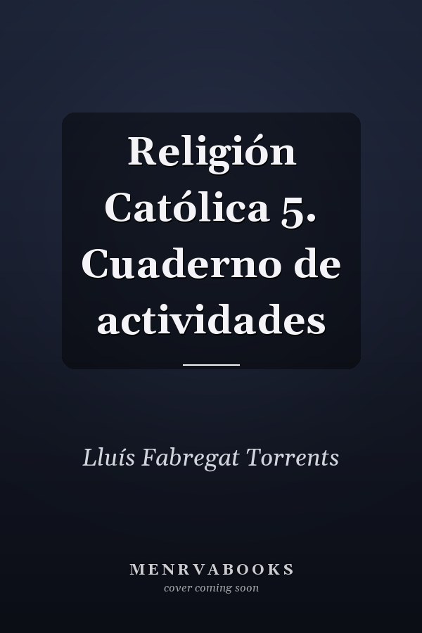 Religión Católica 5. Cuaderno de actividades