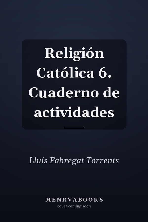 Religión Católica 6. Cuaderno de actividades