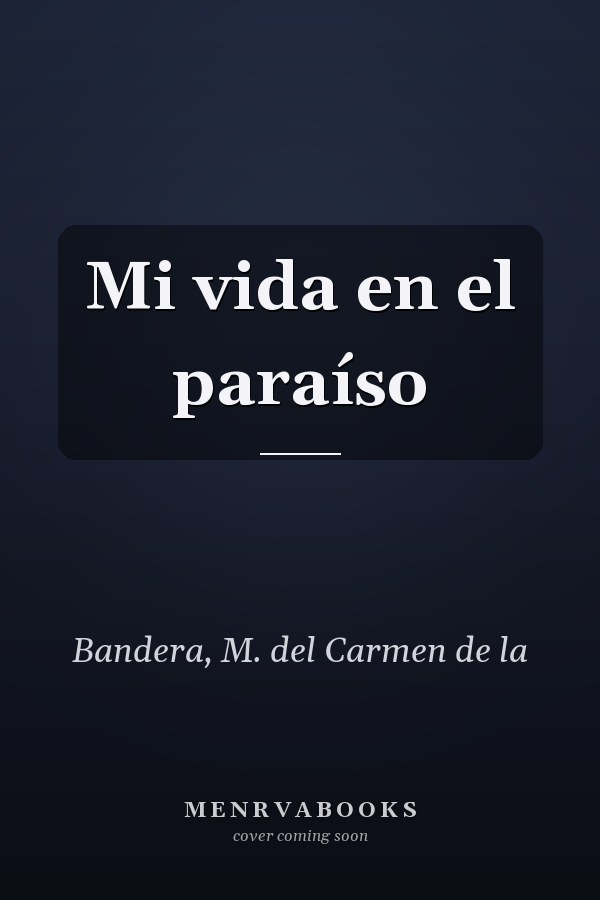 Mi vida en el paraíso