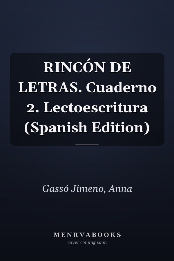 RINCÓN DE LETRAS. Cuaderno 2. Lectoescritura (Spanish Edition)