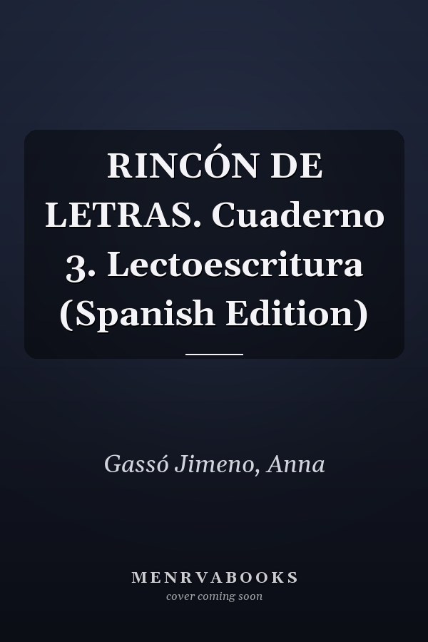 RINCÓN DE LETRAS. Cuaderno 3. Lectoescritura (Spanish Edition)