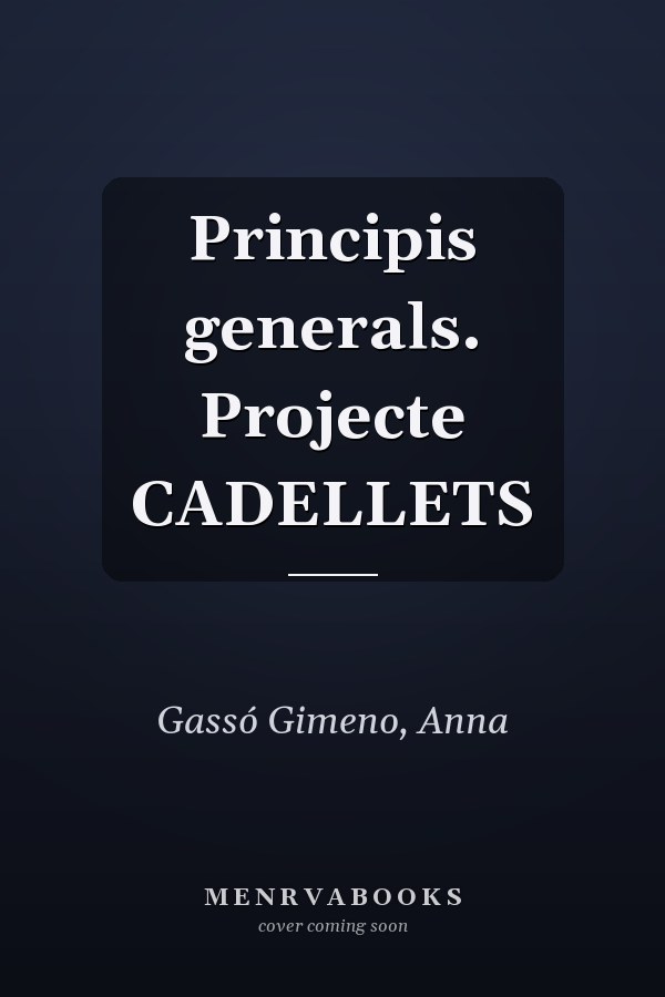 Principis generals. Projecte CADELLETS