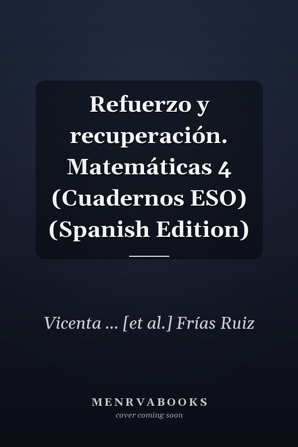 Refuerzo y recuperación. Matemáticas 4 (Cuadernos ESO) (Spanish Edition)