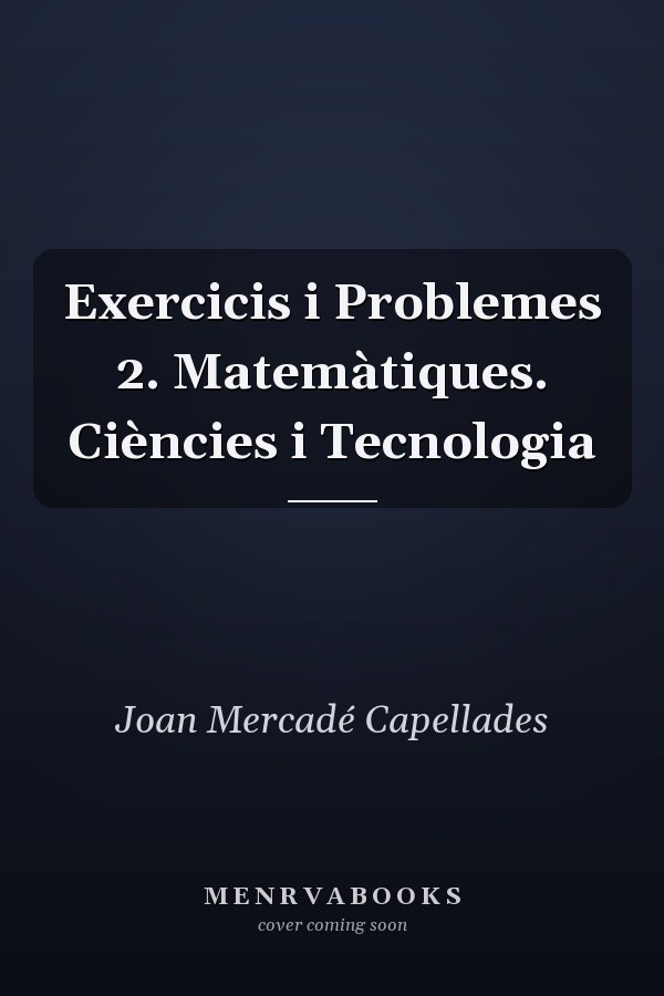 Exercicis i Problemes 2. Matemàtiques. Ciències i Tecnologia