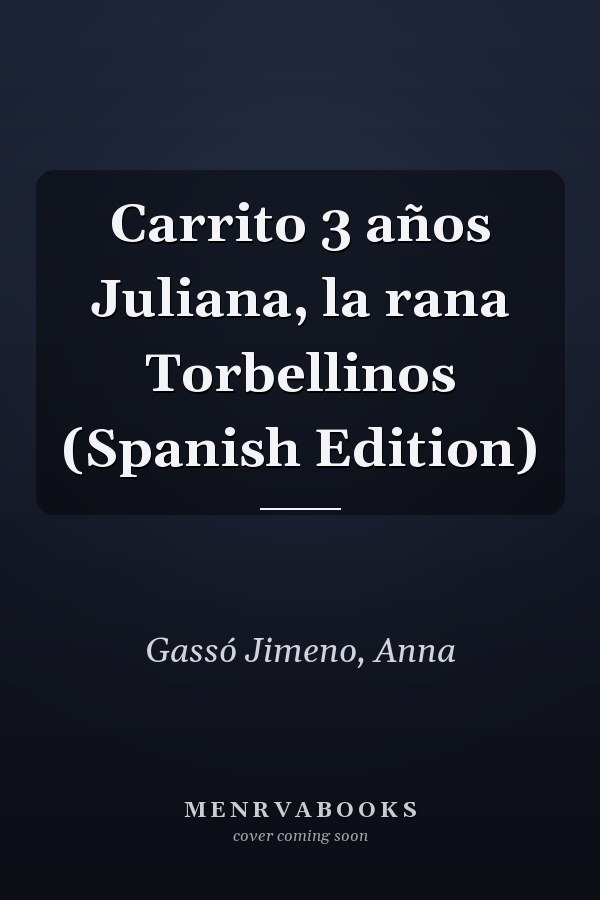 Carrito 3 años Juliana, la rana Torbellinos (Spanish Edition)