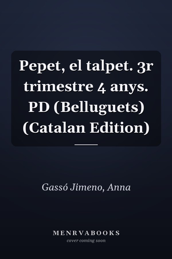 Pepet, el talpet. 3r trimestre 4 anys. PD (Belluguets) (Catalan Edition)