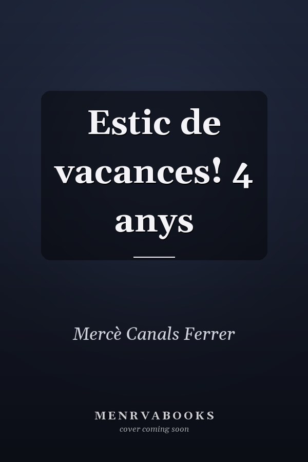Estic de vacances! 4 anys