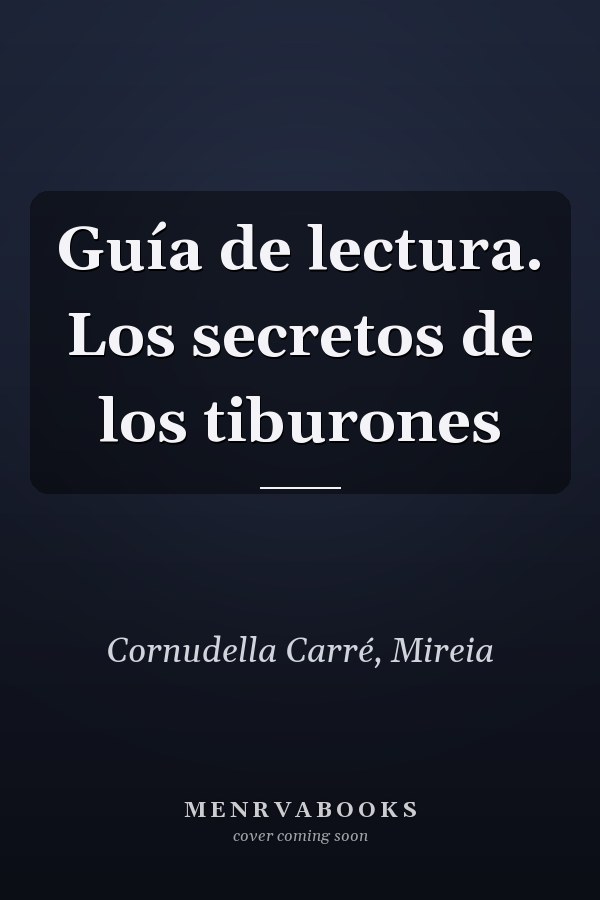 Guía de lectura. Los secretos de los tiburones