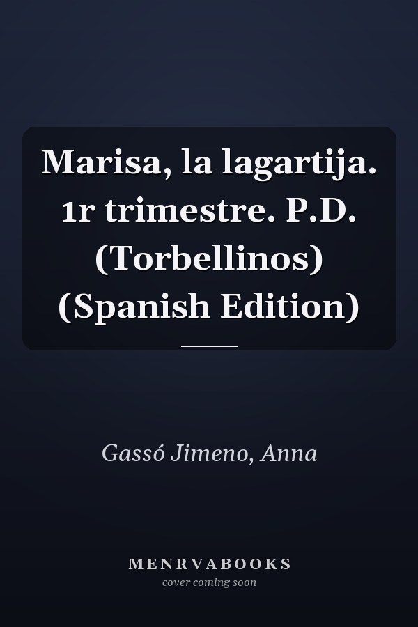 Marisa, la lagartija. 1r trimestre. P.D. (Torbellinos) (Spanish Edition)