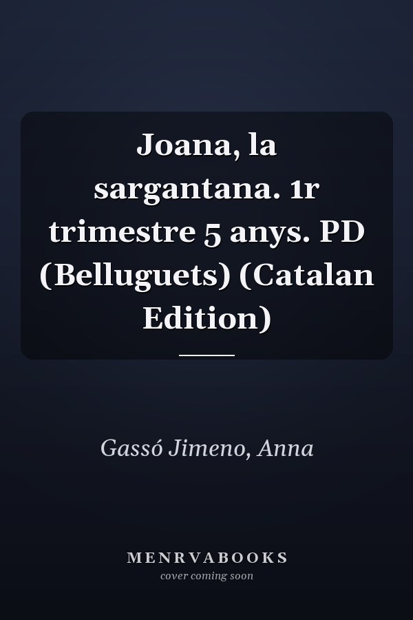 Joana, la sargantana. 1r trimestre 5 anys. PD (Belluguets) (Catalan Edition)