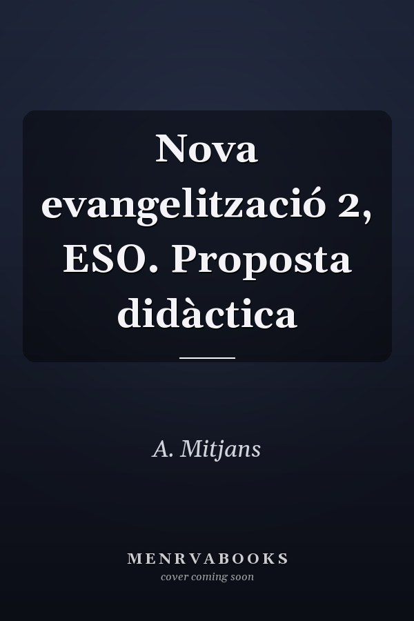 Nova evangelització 2, ESO. Proposta didàctica