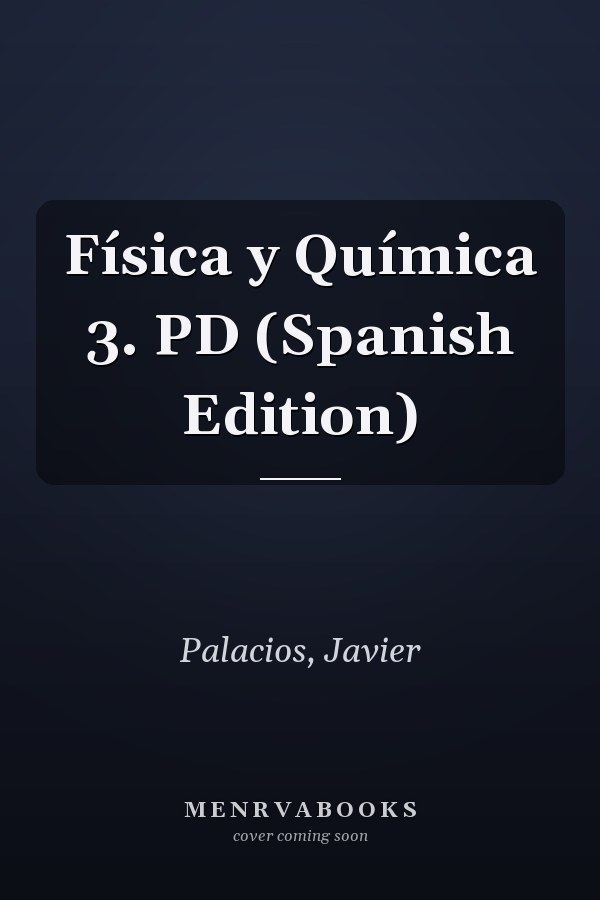 Física y Química 3. PD (Spanish Edition)