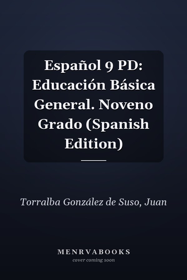 Español 9 PD: Educación Básica General. Noveno Grado (Spanish Edition)