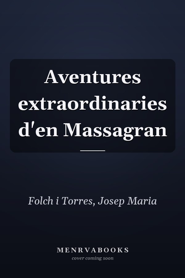 Aventures extraordinaries d'en Massagran