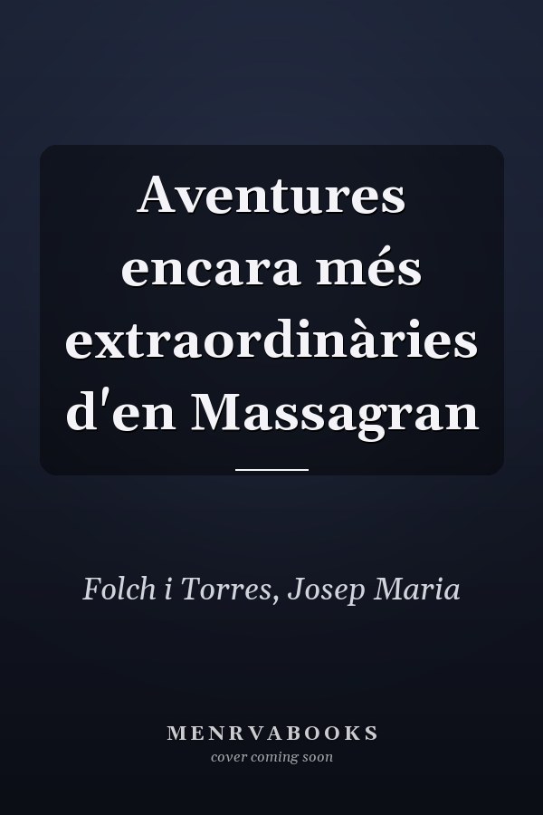 Aventures encara més extraordinàries d'en Massagran
