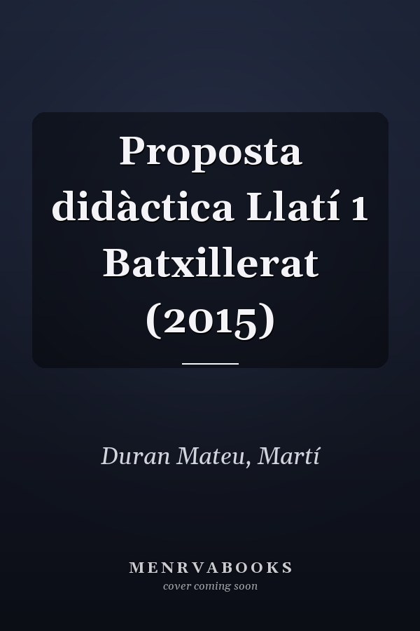 Proposta didàctica Llatí 1 Batxillerat (2015)