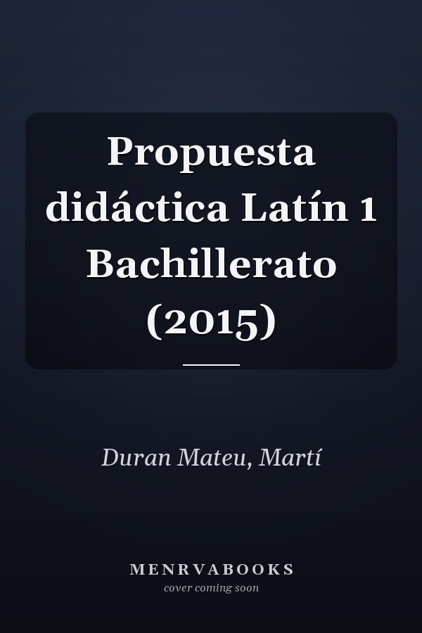 Propuesta didáctica Latín 1 Bachillerato (2015)