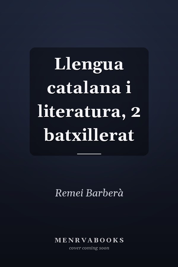 Llengua catalana i literatura, 2 batxillerat