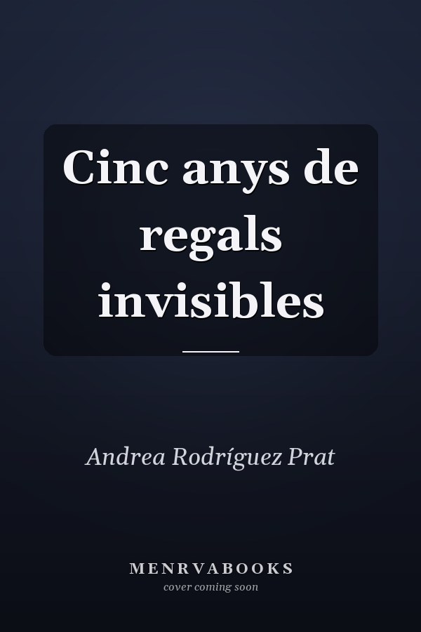 Cinc anys de regals invisibles