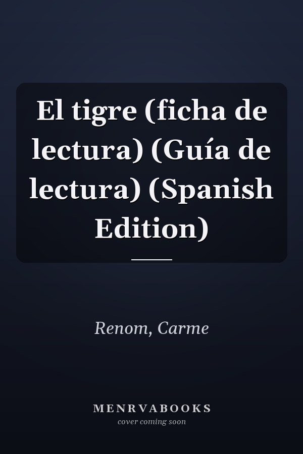 El tigre (ficha de lectura) (Guía de lectura) (Spanish Edition)