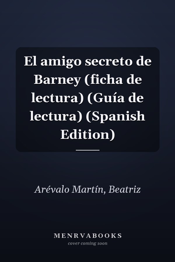 El amigo secreto de Barney (ficha de lectura) (Guía de lectura) (Spanish Edition)