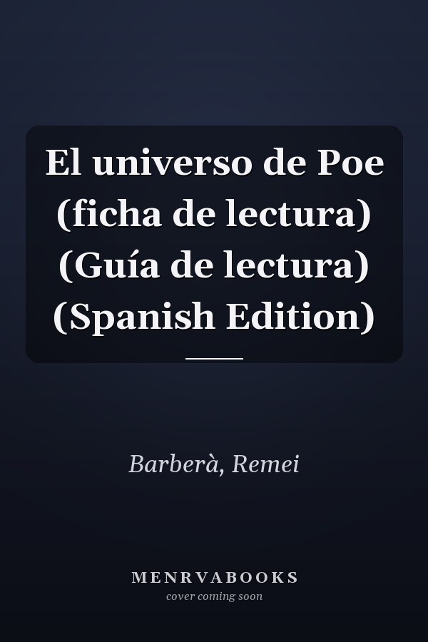 El universo de Poe (ficha de lectura) (Guía de lectura) (Spanish Edition)