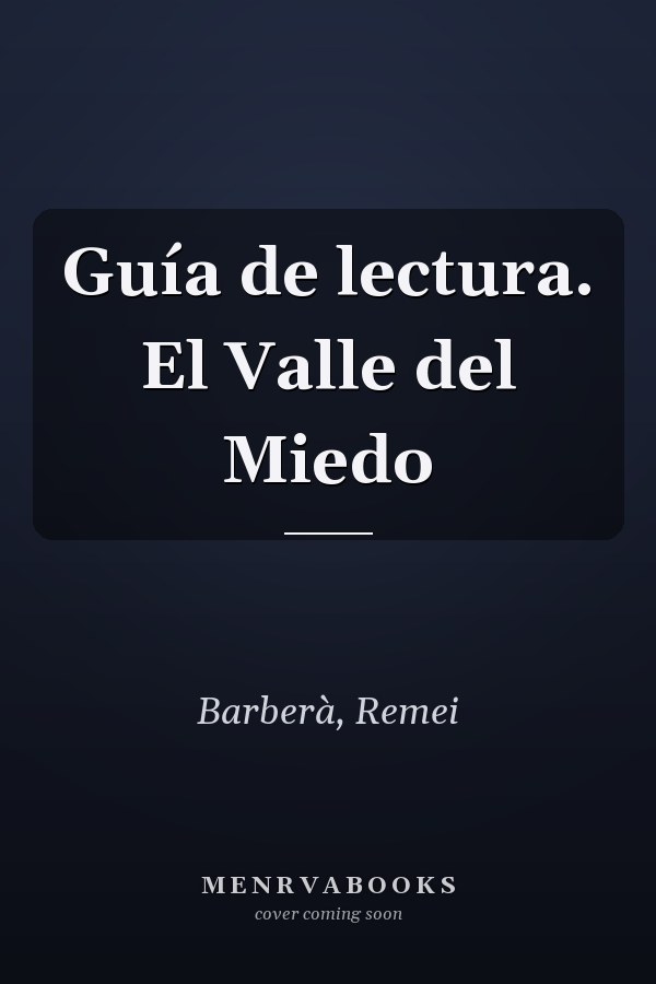 Guía de lectura. El Valle del Miedo