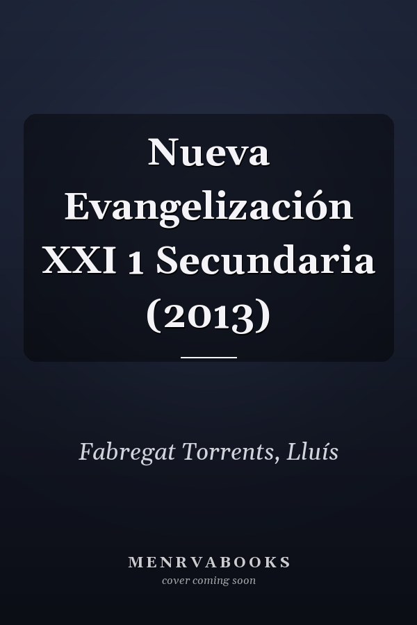 Nueva Evangelización XXI 1 Secundaria (2013)