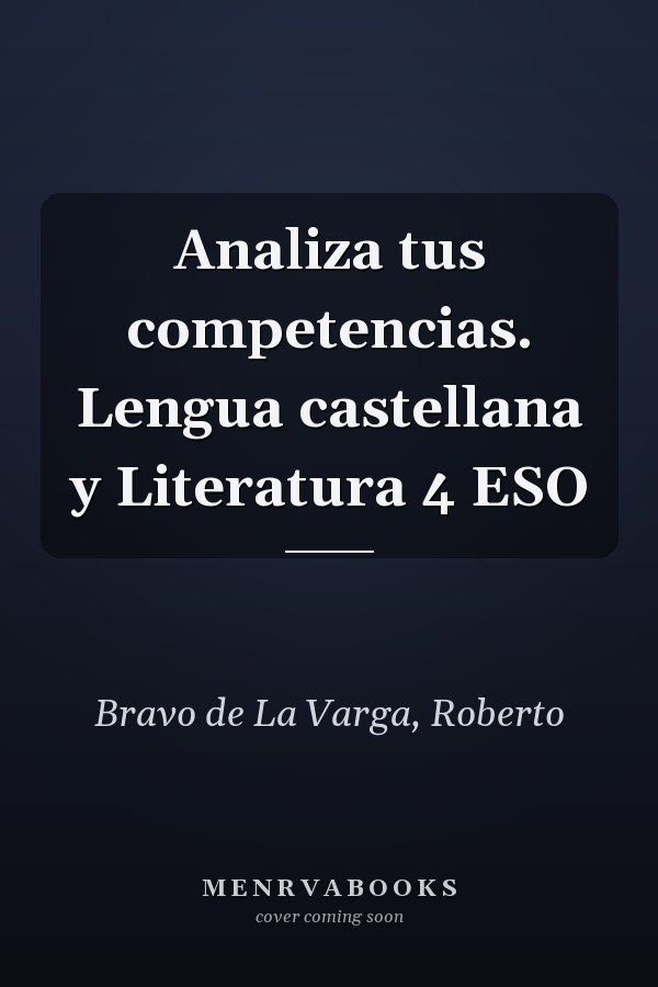 Analiza tus competencias. Lengua castellana y Literatura 4 ESO