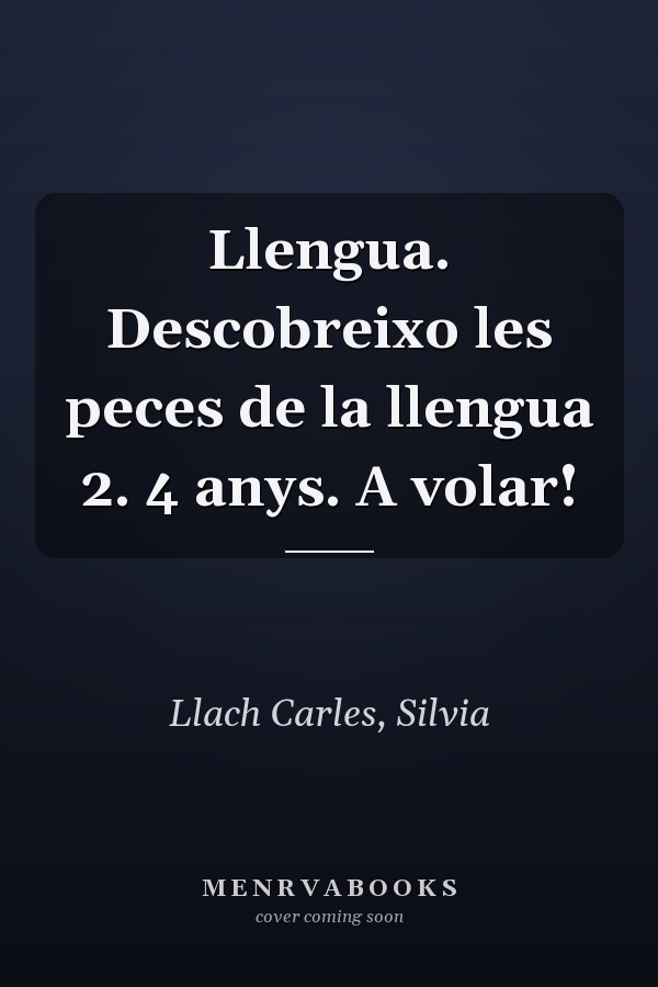 Llengua. Descobreixo les peces de la llengua 2. 4 anys. A volar!