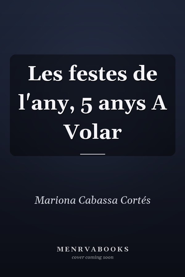Les festes de l'any, 5 anys A Volar
