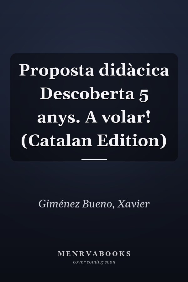 Proposta didàcica Descoberta 5 anys. A volar! (Catalan Edition)