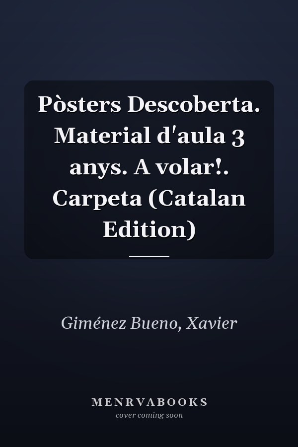 Pòsters Descoberta. Material d'aula 3 anys. A volar!. Carpeta (Catalan Edition)