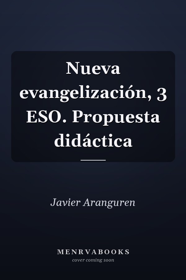 Nueva evangelización, 3 ESO. Propuesta didáctica