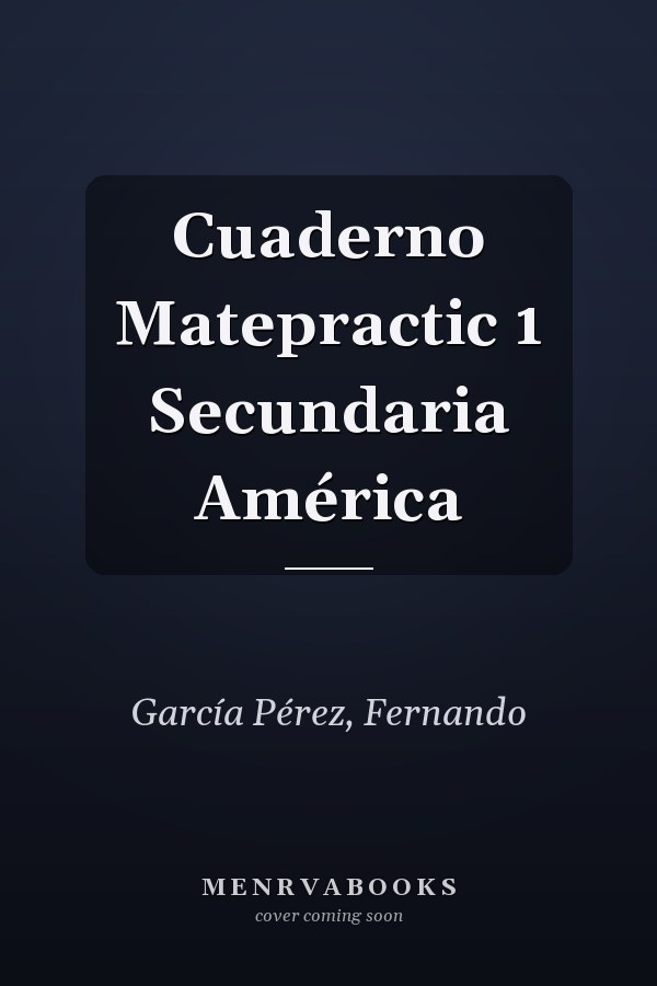 Cuaderno Matepractic 1 Secundaria América