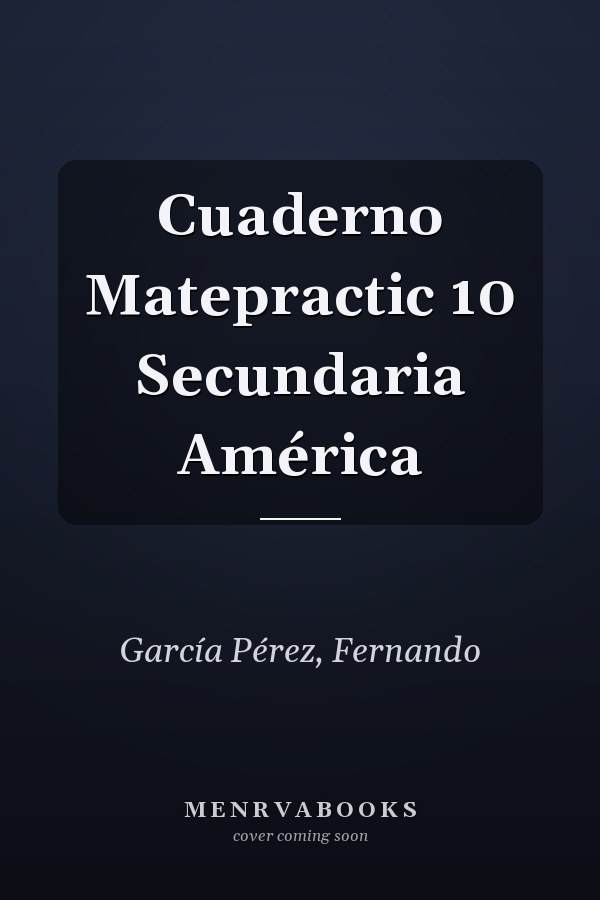 Cuaderno Matepractic 10 Secundaria América