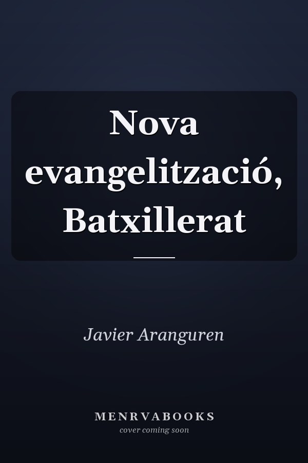 Nova evangelització, Batxillerat
