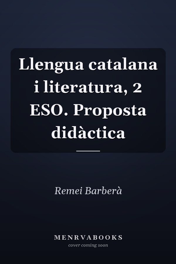 Llengua catalana i literatura, 2 ESO. Proposta didàctica