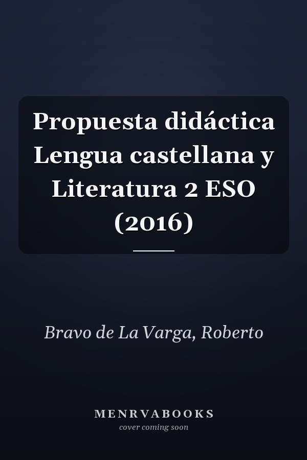 Propuesta didáctica Lengua castellana y Literatura 2 ESO (2016)