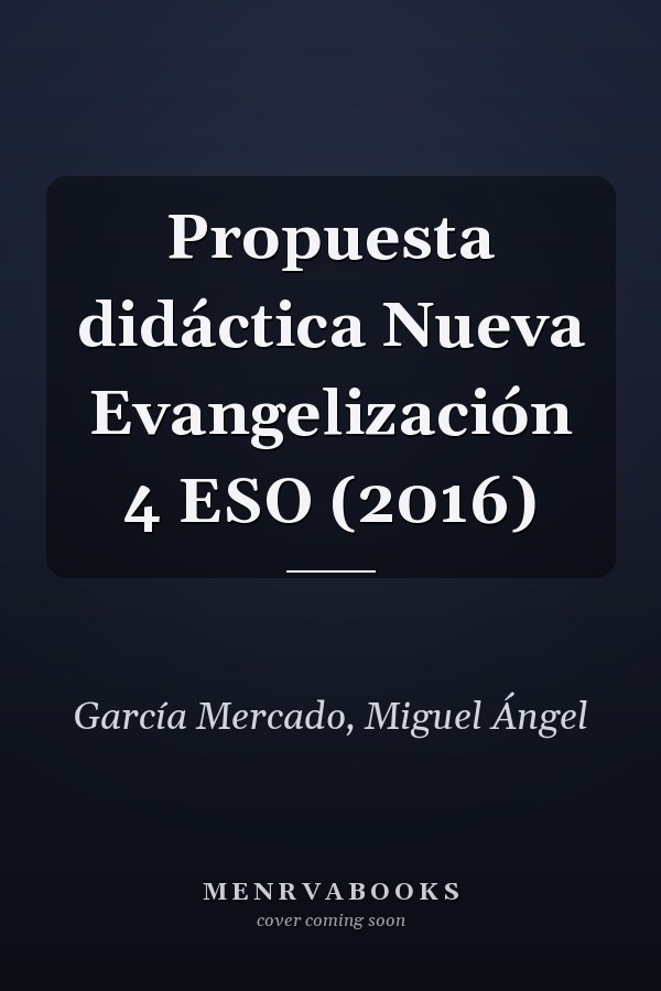 Propuesta didáctica Nueva Evangelización 4 ESO (2016)