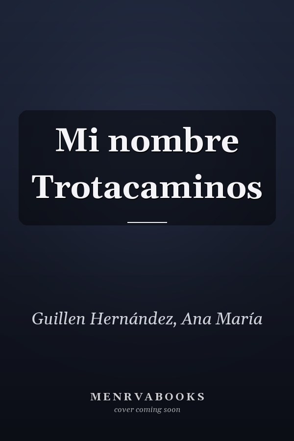 Mi nombre Trotacaminos