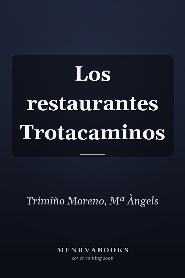 Los restaurantes Trotacaminos